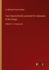 Two Trips to Gorilla Land and the Cataracts of the Congo,