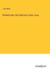 Heliand oder das Lied vom Leben Jesu