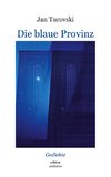 Die blaue Provinz