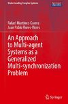 An Approach to Multi-agent Systems as a Generalized Multi-synchronization Problem