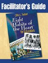Facilitator's Guide to Eight Habits of the Heart for Educators