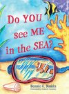 Do YOU see ME in the SEA?