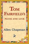 Tom Fairfield's Pluck and Luck