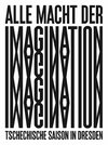Alle Macht der Imagination! Tschechische Saison in Dresden 2022-2023