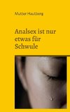 Analsex ist nur etwas für Schwule