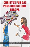 Christus für das post-christliche Europa