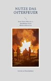 Nutze das Osterfeuer