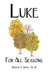 Luke for All Seasons