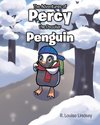 The Adventures of Percy the Peculiar Penguin