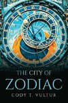 THE CITY OF ZODIAC