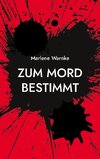 Zum Mord bestimmt