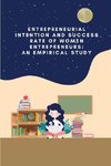 Entrepreneurial intention and success rate of women entrepreneurs