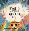 What is Artemis Afraid of?