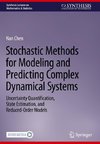 Stochastic Methods for Modeling and Predicting Complex Dynamical Systems