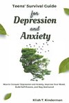 Teens' Survival Guide for Depression and Anxiety
