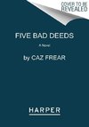 Five Bad Deeds