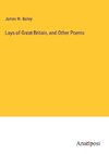 Lays of Great Britain, and Other Poems