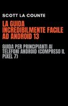 La Guida Incredibilmente Facile Ad Android 13