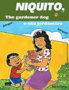 Niquito, the gardener dog - Niquito o cão jardineiro