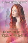 How (Not) to Kiss a Prince