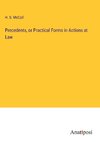 Precedents, or Practical Forms in Actions at Law