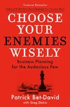 Choose Your Enemies Wisely