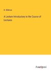 A Lecture Introductory to the Course of Lectures