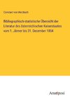 Bibliographisch-statistische Übersicht der Literatur des österreichischen Kaiserstaates vom 1. Jänner bis 31. December 1854