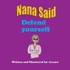 Nana said Defend yourself - Library editon