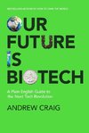 Our Future is Biotech