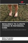 RESILIENCE TO CLIMATE CHANGE IN MATANZAS, CUBA