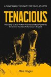 Tenacious - A Championship Mentality for Young Athletes
