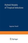 Hybrid Models of Tropical Infections