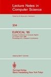 EUROCAL '85. European Conference on Computer Algebra. Linz, Austria, April 1-3, 1985. Proceedings