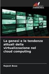 La genesi e le tendenze attuali della virtualizzazione nel cloud computing