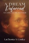 A Dream Deferred- An Ode to My Mother