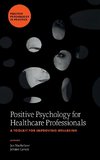 Positive Psychology for Healthcare Professionals