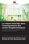 La classe inversée dans l'enseignement des cycles biogéochimiques
