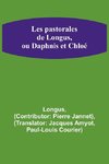 Les pastorales de Longus, ou Daphnis et Chloé