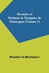 Memoirs of Madame la Marquise de Montespan (Volume 1)