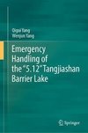 Emergency Handling of the ¿5.12¿ Tangjiashan Barrier Lake