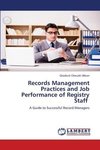 Records Management Practices and Job Performance of Registry Staff