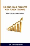 Building Your Finances With Forex Trading