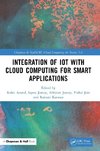 Integration of IoT with Cloud Computing for Smart Applications