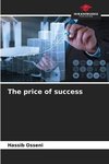 The price of success