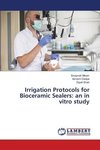Irrigation Protocols for Bioceramic Sealers: an in vitro study