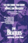 So You Think You Know About The Beatles?