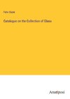 Catalogue on the Collection of Glass