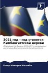 2021 god - god stoletiq Kimbangistskoj cerkwi