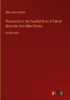 Rosamond, or, the Youthful Error; A Tale of Riverside; And Other Stories